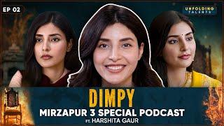 Dimpy on Rejecting Mirzapur Guddu Bhaiya Depression Dream Role  Mirzapur 3 Special Podcast EP02