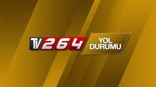 TV264 - Yol Durumu Haberleri Açılış Jeneriği TV264 - Road Condition News Opening Credits