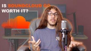 Is Soundcloud Go Worth It?