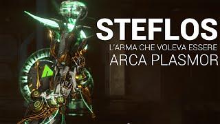 {WARFRAME ITA} Steflos - FARM e BUILD - Larma che voleva essere Arca Plasmor