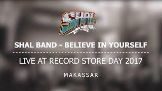 SHAL band - Believe In Yourself Live At Record Store Day 2017 Makassar