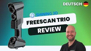 Shining 3D FreeScan Trio Test und Erfahrungen mit markerlosem 3D-Scannen