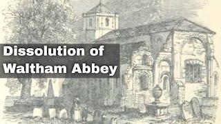 23rd March 1540 Waltham Abbey in Essex became the last abbey to be dissolved under Henry VIII