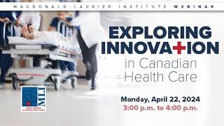 MLI Webinar Exploring Innovation in Canadian Health Care