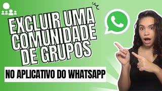 Como Apagar Comunidade no WhatsApp