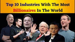 Top 10 industries with the most billionaires in the world