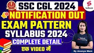 SSC CGL 2024 Notification Out  Latest Exam Pattern  SSC CGL 2024 Complete Detail By Ananya Maam