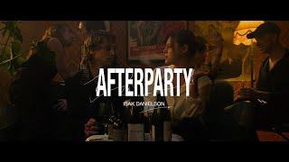 Isak Danielson - Afterparty Official Music Video
