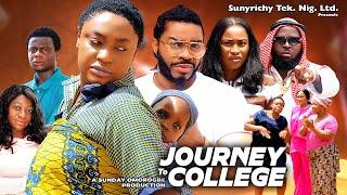 JOURNEY TO COLLEGE 2024 FULL MOVIE Lizzy Gold Maleek Milton Xilla John latest nigerian full movies