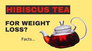 Hibiscus Tea For Weight Loss?