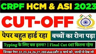 CRPF HCM CUT OFF 2023  CRPF HCM ASI SAFE SCORE इतने No. पर नौकरी  CRPF HCM EXPECTED CUT OFF 2023