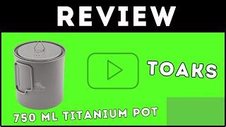 TOAKS Titanium Pot Review