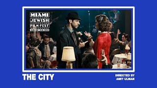 THE CITY Trailer  Miami Jewish Film Festival 2024