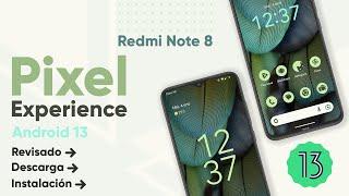 Revisión  Descarga e Instalación▶️PIXEL EXPERIENCE  Android 13◀️Redmi Note 8  CUSPITECH