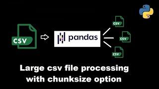 Read and Process large csv  dbf files using pandas chunksize option in python
