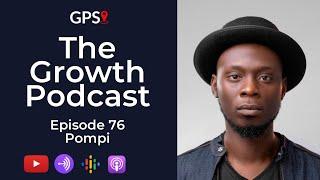 Growth Podcast EP76 Pompi - Marriage & Family  Making Wholesome Music  Anti-Betting  Business