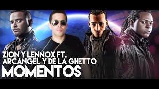 Zion y Lennox - Momentos ft. Arcangel and De La Ghetto Remix Official Audio