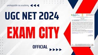 OFFICIAL UGC NET EXAM CITY ALLOTMENT 2024  UGC NET 2024 ADMIT CARD