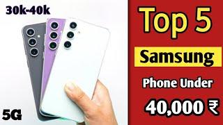 Top 5 samsung phone under 40000  Samsung Phone under 40000 in 2024  Best Samsung phone under 40000