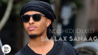 SAALAX  SANAAG  NOLOSHEYDI  IDILKEED  SOW  MAAHA  NEW  SONG  2024 #libil #Like #subscribe.