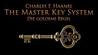 Das Master Key System - Die goldene Regel Teil 1- mit entspannendem Naturfilm in 4K