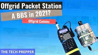 Portable Offgrid Packet Station - A BBS in 2021?