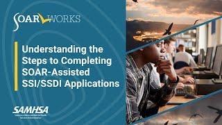 SOAR Understanding the Steps to Completing SOAR-Assisted SSISSDI Applications