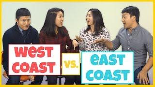 East Coast Asians VS. West Coast Asians