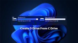 How To Create D Drive From C Drive In Windows 11 & 10