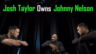 WOWJosh taylor tells Johnny nelson how it is puts him in his place.