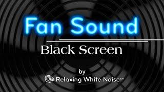 Fan Sound Black Screen  Fall Asleep and Remain Sleeping  Dark Screen White Noise 10 Hours