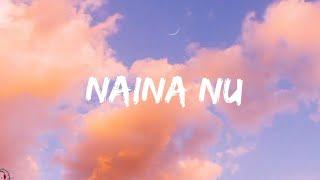 Jassi Gill - Naina Nu Lyrics Video