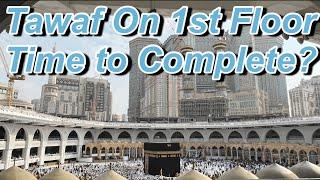 Tawaf e kabah live 2022 on 1st Floor  Time to Complete