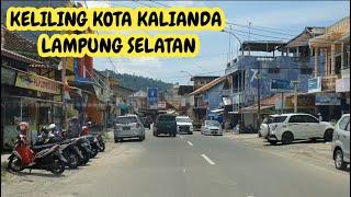 keliling kalianda ‼️ KELILING KOTA KALIANDA LAMPUNG SELATAN  car vlog 