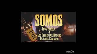 Joss Favela x Los Plebes Del Rancho De Ariel Camacho - Somos