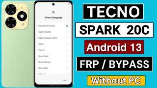 Tecno Spark 20C BG7 Frp Bypass Android 13 Without PC  Tecno Android 13 Google Account Bypass