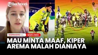 Kesaksian Kekasih Kiper Arema FC Adilson Maringa Dianiaya Aremania yang Kecewa