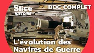 Des Galères aux Cuirassés Secrets et Innovations de la Guerre Navale  SLICE HISTOIRE  DOC COMPLET