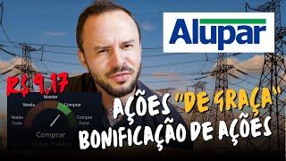 ALUPAR vai BONIFICAR ACIONISTAS com AÇÕES e DIVIDENDOS vale a pena investir em Alupar? alup4 alup11