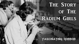 The Story of the Radium Girls  A Short Documentary  Fascinating Horror