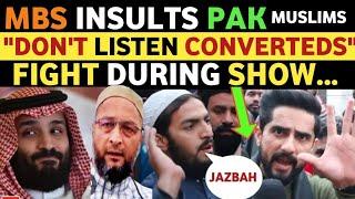 MBS INSULTS PAKISTANI MUSLIMS PAK PUBLIC ANGRY REACTION ON INDIA SOHAIB CHAUDHRY REAL TV LATEST