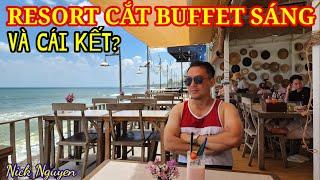 Bất ngờ Resort cắt Buffet sáng và cái kết ra sao?  Du lịch Mũi Né Phan Thiết  Nick Nguyen