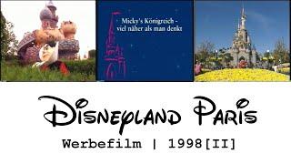 Disneyland Paris Werbefilm  Mickys Königreich  viel näher als man denkt  1998