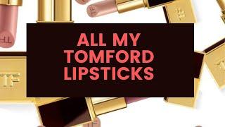 All my TOMFORD Lipsticks With Lip swatches