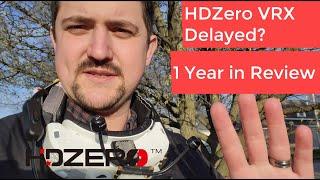 HDZero VRX Delayed? Plus 1 Year in Review