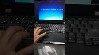 How to turn on the camera in laptop