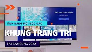 Nên biết cái mới này trên TV SAMSUNG 2022  Cài đặt ART MODE cho Tivi Samsung