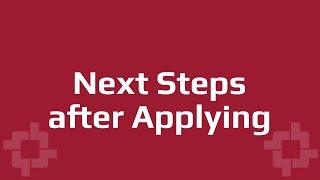 Next Steps After Applying