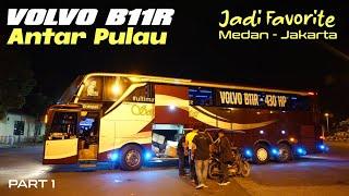 Trip Medan - Jakarta  BUS 3 MILYAR Jadi Primadona Ternyaman VOLVO B11R Sempati Star part 1
