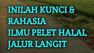 INILAH RAHASIA & KUNCI ILMU PELET HALAL JALUR LANGIT